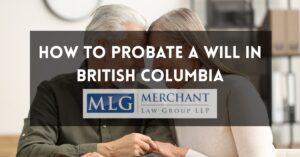 How to Probate a Will in British Columbia